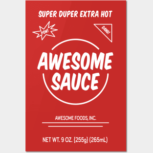 Awesome Sauce - Spicy Posters and Art